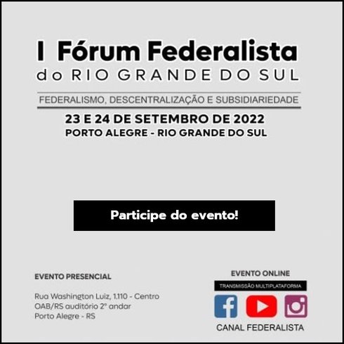 I Fórum Federalista do RS