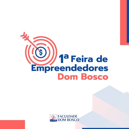 1ª Feira de Empreendedores da Dom Bosco terá início amanhã