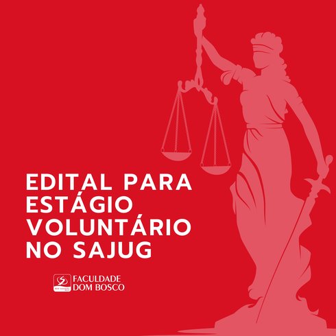 Publicado Edital para Estágio Voluntário no SAJUG