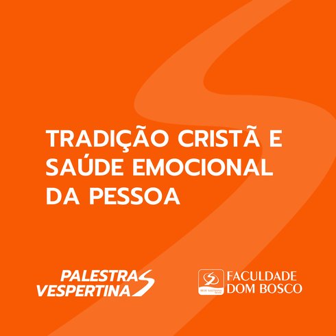 Palestra Vespertina: Tradição Cristã e Saúde Emocional da Pessoa