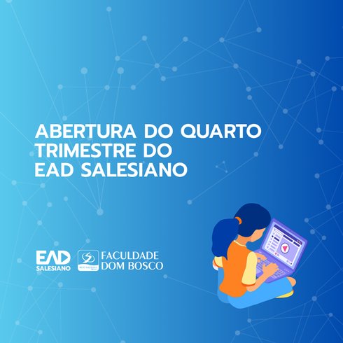 Abertura solene do Quarto Trimestre do EAD Salesiano