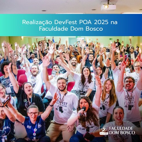 Realização DevFest POA 2025 na Faculdade Dom Bosco