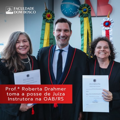 Professora Roberta Drehmer assume como Juíza Instrutora na OAB/RS