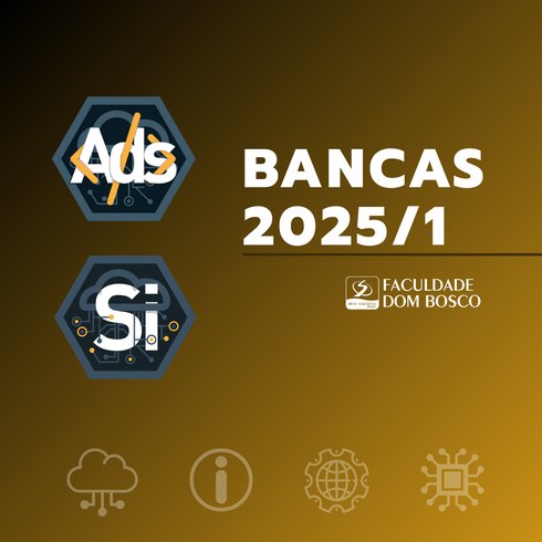 FDB convida para as Bancas de Projeto de ADS e SI