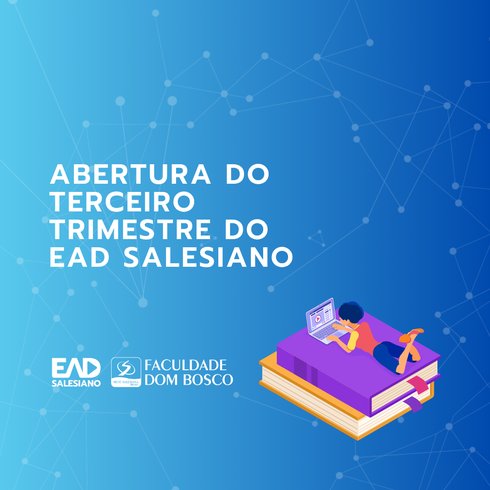 Abertura solene do Terceiro Trimestre do EAD Salesiano
