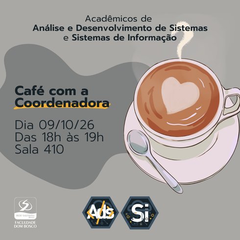 Café com a Coordenadora dos cursos de ADS e SI