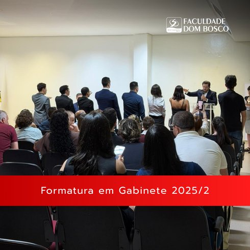 Formatura em Gabinete 2025/2