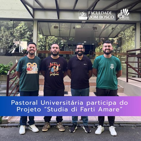 Pastoral Universitária participa do Projeto Studia di Farti Amare