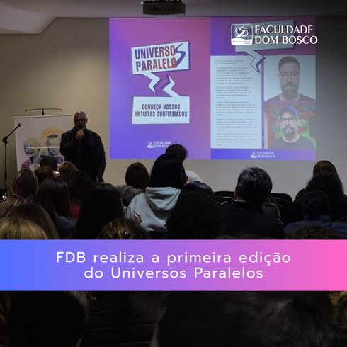 FDB Realiza a Primeira Edição do Universos Paralelos